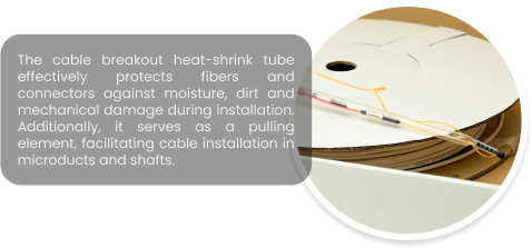 The cable breakout heat-shrink